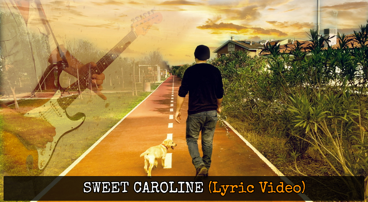 Sweet Caroline (Lyric Video)